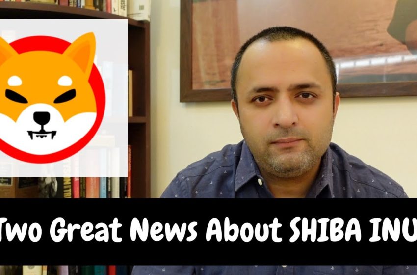  Two Great News About Shiba INU | Cryptocurrency