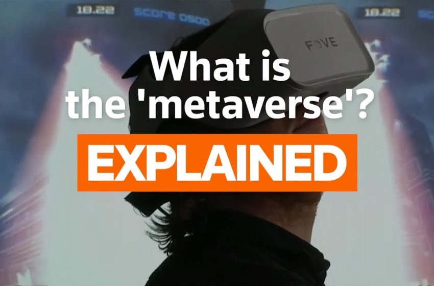  Explainer: What is the 'metaverse'?