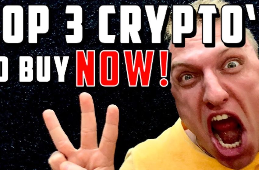  TOP 3 CRYPTO‘s TO BUY RIGHT NOW!!!! [EXPLOSIVE cryptocurrency 2021]