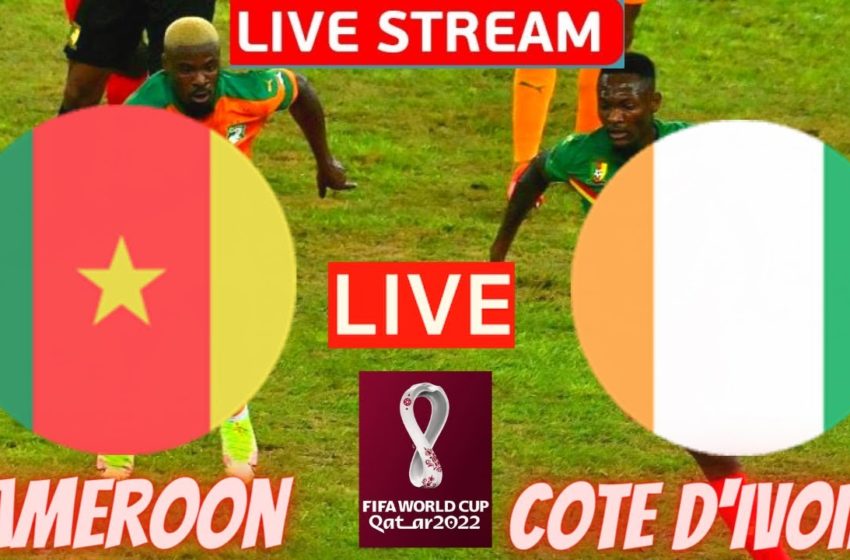  Cameroon vs Cote D'ivoire Live Stream World Cup Qualifier Football Match Ivory Coast Streaming Now