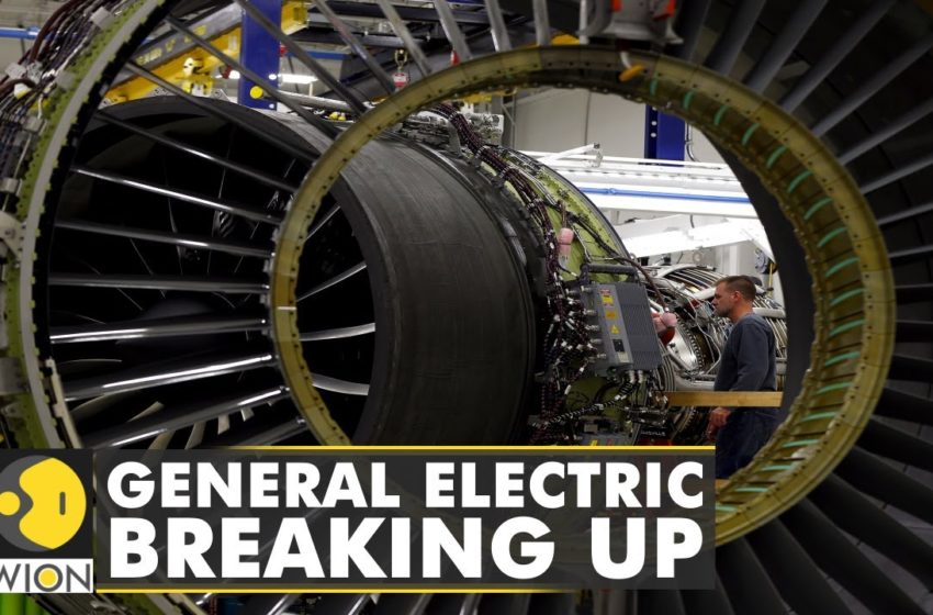  General Electric to break up into 3 independent companies | International News | Business News