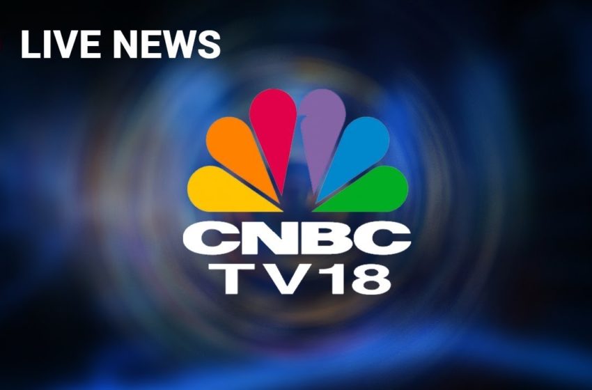  CNBC TV18  LIVE || Business News in English