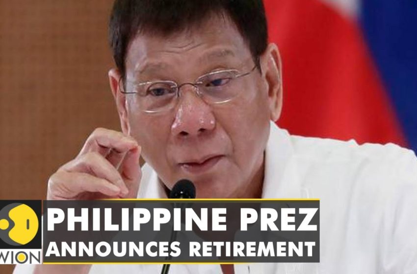  Philippine President Duterte announces retirement from politics | Latest World English News |WION