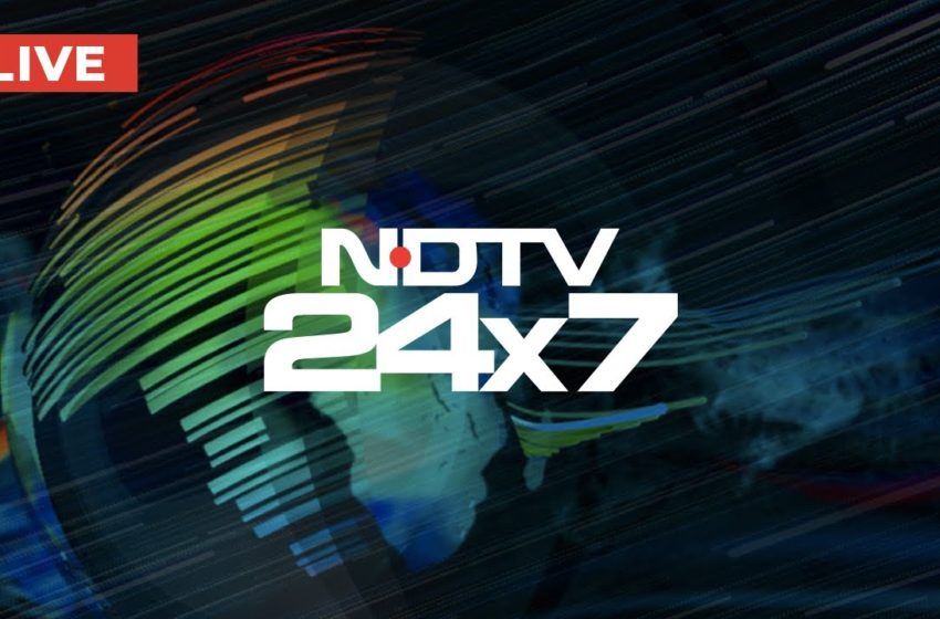  NDTV 24×7 LIVE TV – Watch Latest News in English | Breaking News