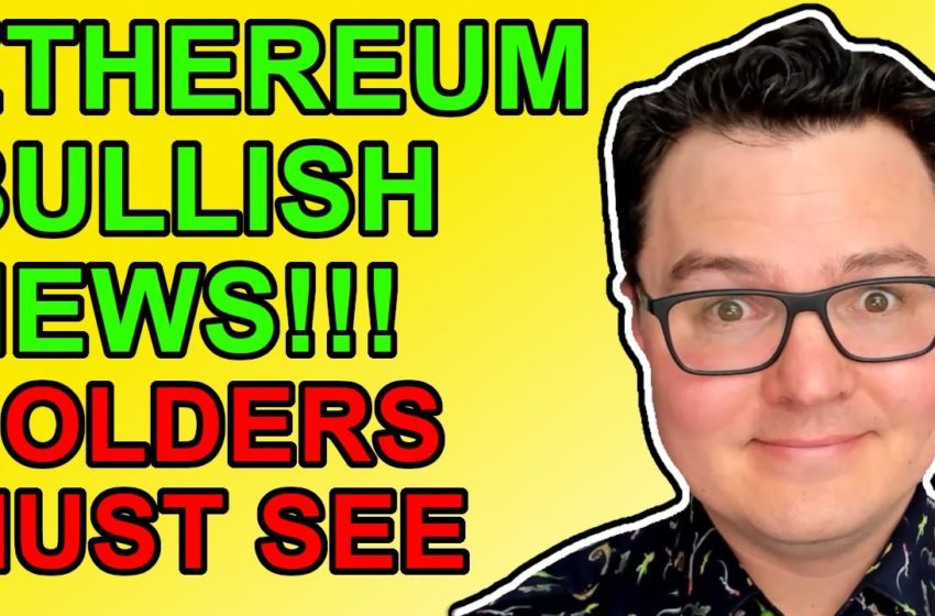  Ethereum Bullish Crypto News!
