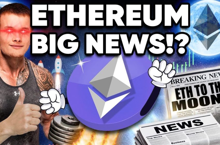  Ethereum Has BIG NEWS!!! ETH Will Explode On This DAY!!