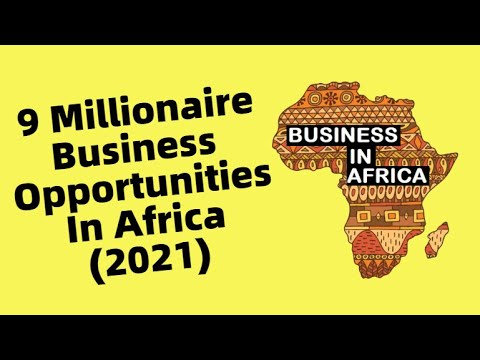  9 Business Opportunities in Africa That Will Make More Millionaires in (2021) | Business In Africa