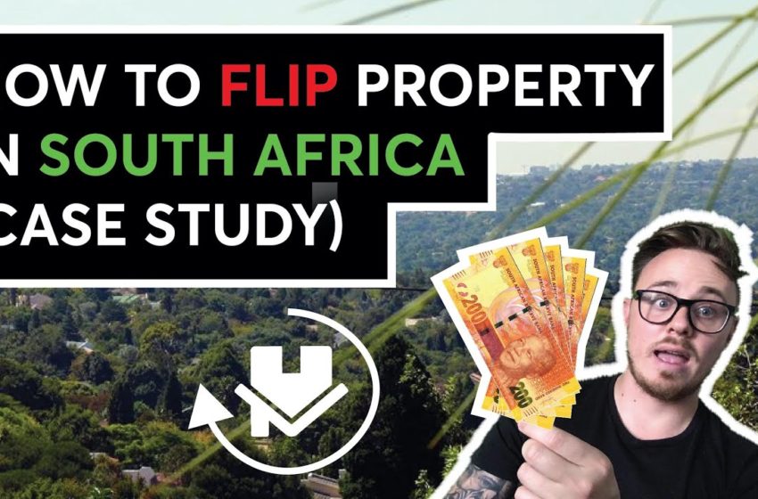  How to Flip Property in South Africa 2021 (Property Investment Strategies)