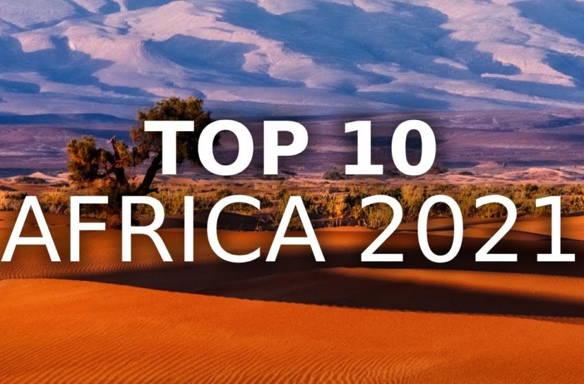  Top 10 African Countries to Visit in 2021 | MojoTravels