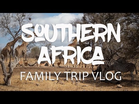  Southern Africa Family Trip vlog 2019: Victoria Falls, South Africa, Cape Town, Kruger National Park