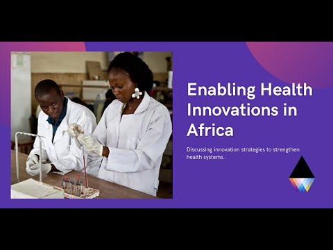  Enabling Health Innovations in Africa: Discussing innovation strategies to strengthen health systems