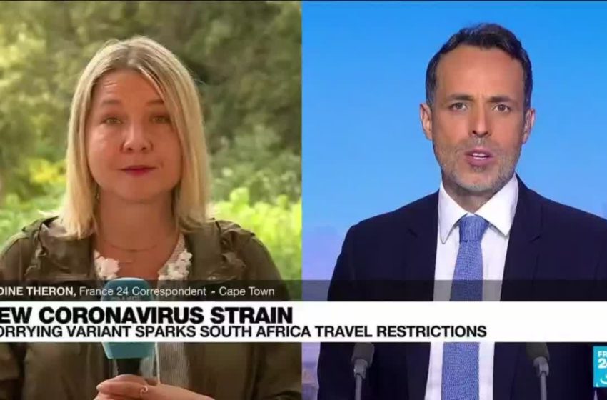  New coronavirus strain sparks South Africa travel restrictions • FRANCE 24 English