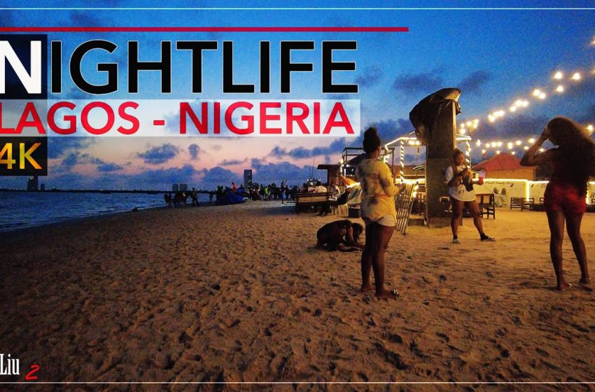  Nightlife in AFRICA – BEACH PARTY in local bars – LAGOS  NIGERIA – 4k Travel Trip Experience
