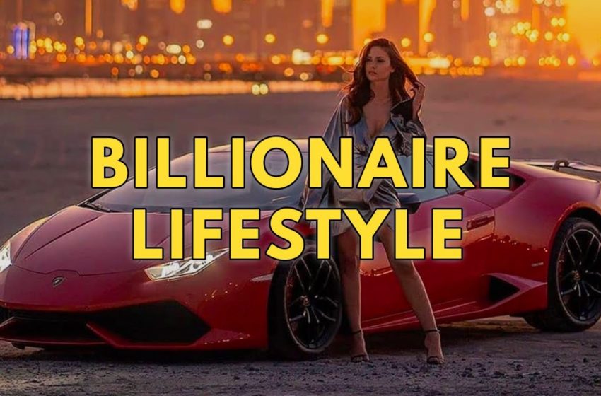  Billionaire Lifestyle | Life Of Billionaires & Rich Lifestyle | Motivation #3