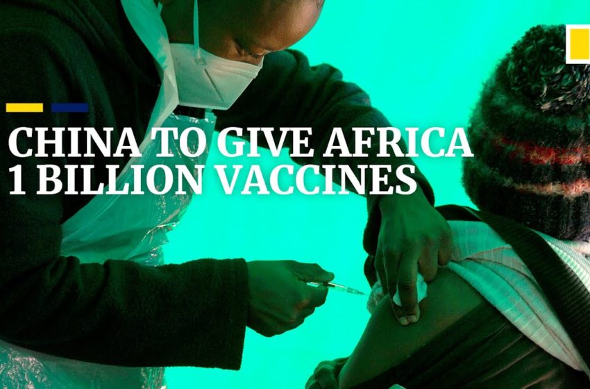  China pledges 1 billion vaccine jabs for Africa amid growing fear about Omicron coronavirus strain