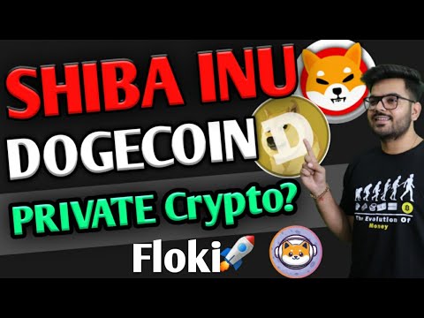  Dogecoin & Shiba Inu are Private Cryptocurrency or Not? || Bitcoin Update Today