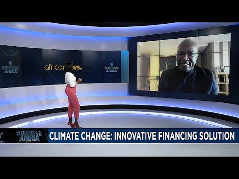  COP 26: What innovative financing solutions can the continent adopt? {Business Africa}
