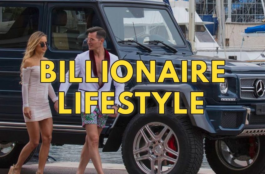  Billionaire Lifestyle | Life Of Billionaires & Rich Lifestyle | Motivation #27
