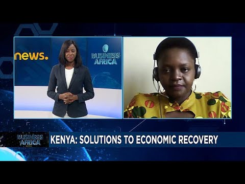  Kenya : les solutions à la reprise économique [Business Africa]