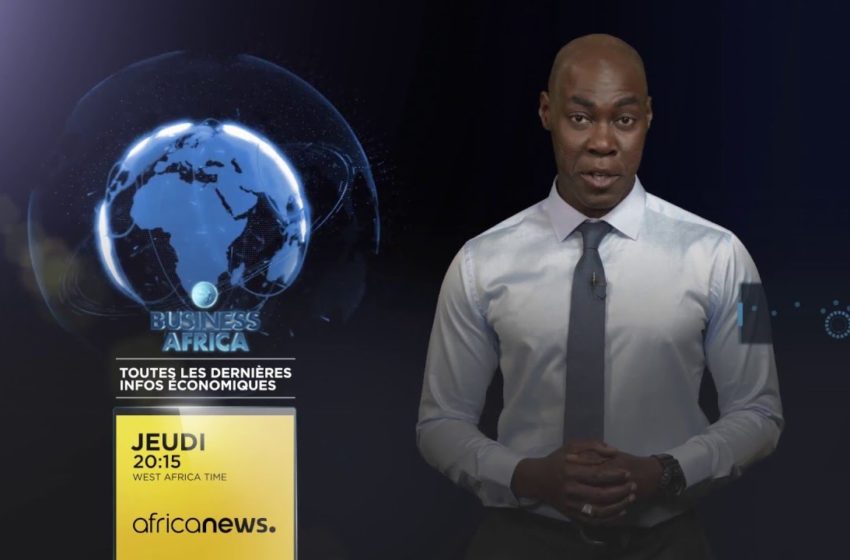  Business Africa brings the economic marketplace to you on Africanews