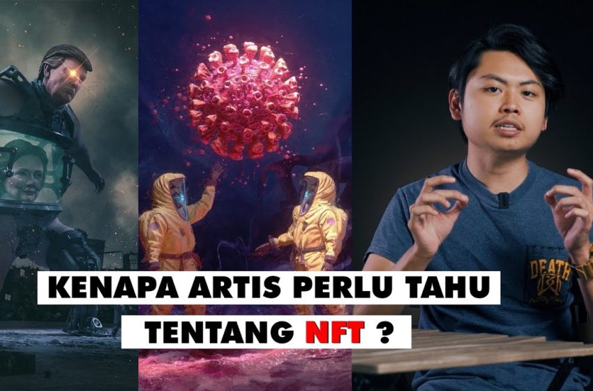  Artis Malaysia Perlu Tahu Tentang NFT (Non-Fungible Token)