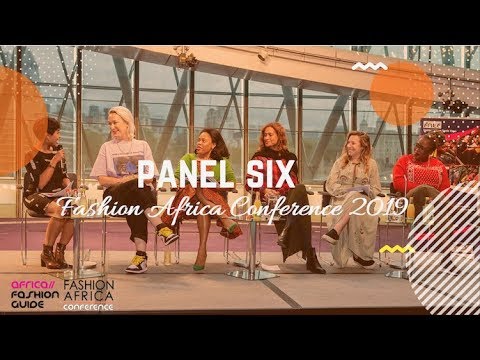  AFRICAN FASHION – PANEL 6 OF Fashion Africa Conference 2019.