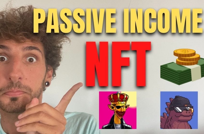  35000 $ all'anno di Guadagno Passivo con gli NFT: Ecco i progetti per avere un Passive Income