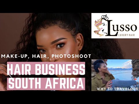  Hair Business in South Africa|Lusso Luxury Hair X why so travelous|Photoshoot|Vietnamese hair SA