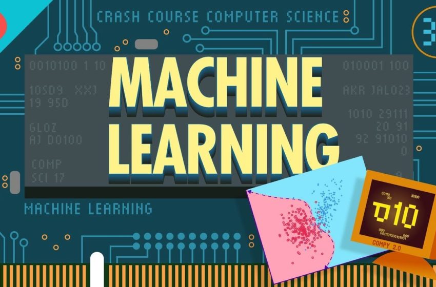  Machine Learning & Artificial Intelligence: Crash Course Computer Science #34