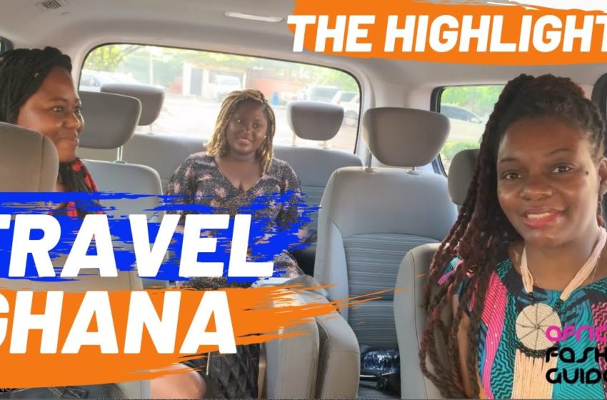  TRAVEL AFRICA – Fashion Africa Sourcing Trips Ghana 2019 – The Highlights