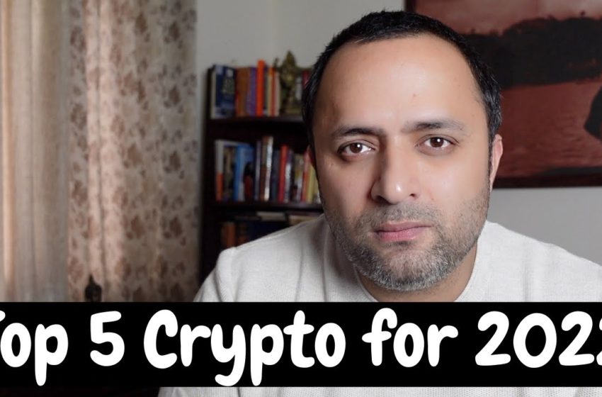  Top 5 Crypto's for 2022 | Cryptocurrency