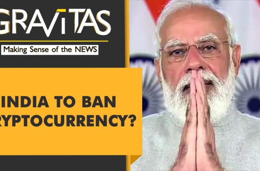  Gravitas: India could ban all private cryptocurrencies soon | Cryptocurrency Bill to be tabled soon?