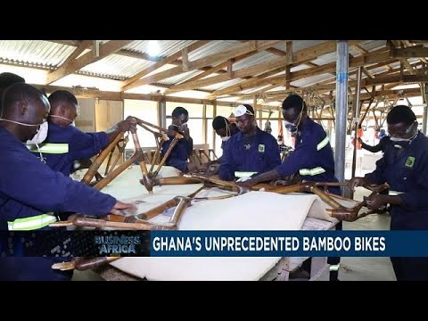 Ghana : la révolution du vélo en bambou [Business Africa]