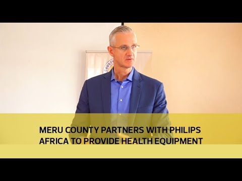  Meru county partners with Philips Africa to provide health care equipment