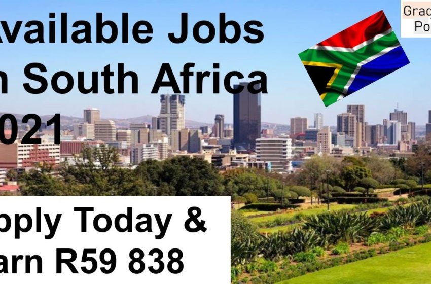  Available Jobs in South Africa for 2021│Apply Today│ Engineering, Health, Internships and More