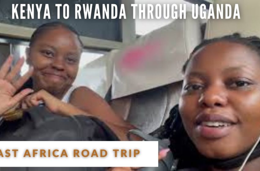 Touring East Africa on a budget on ROAD. KENYA-UGANDA-RWANDA-TANZANIA-Part 1.