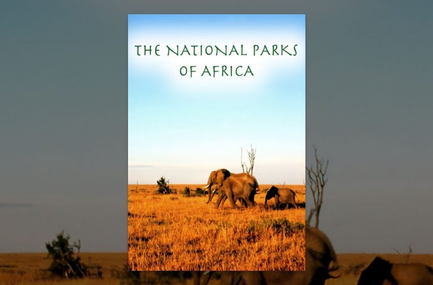  The National Parks of Africa Part 2