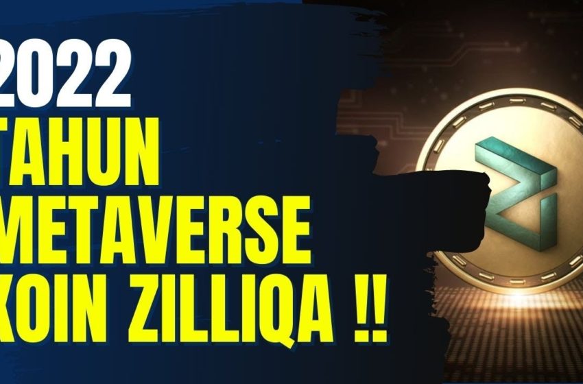  2022 TAHUN METAVERSE ZILLIQA "METAPOLIS" !! PREDIKSI KOIN ZIL