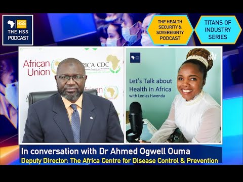  Lenias Hwenda | Africa has a bold new public health order | Dr Ahmed Ogwell Ouma