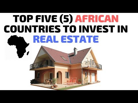 TOP FIVE (5) COUNTRIES FOR REAL ESTATE BUSINESS IN AFRICA, REAL ESTATE BUSINESS IN AFRICA