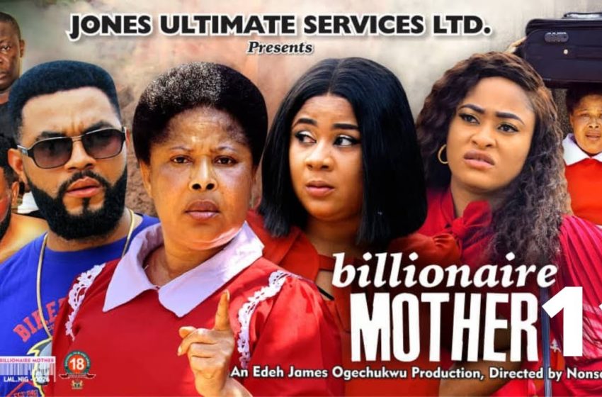  BILLIONAIRE MOTHER SEASON 11 – Hit Drama New Trending Movie 2021 Latest Nigerian Nollywood Movie