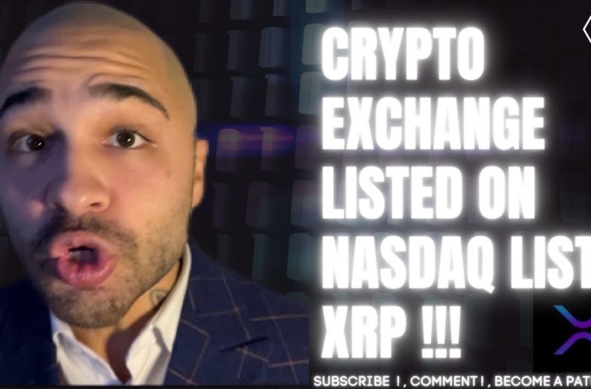  CRYPTOCURRENCY EXCHANGE LISTED ON NASDAQ LIST XRP !!