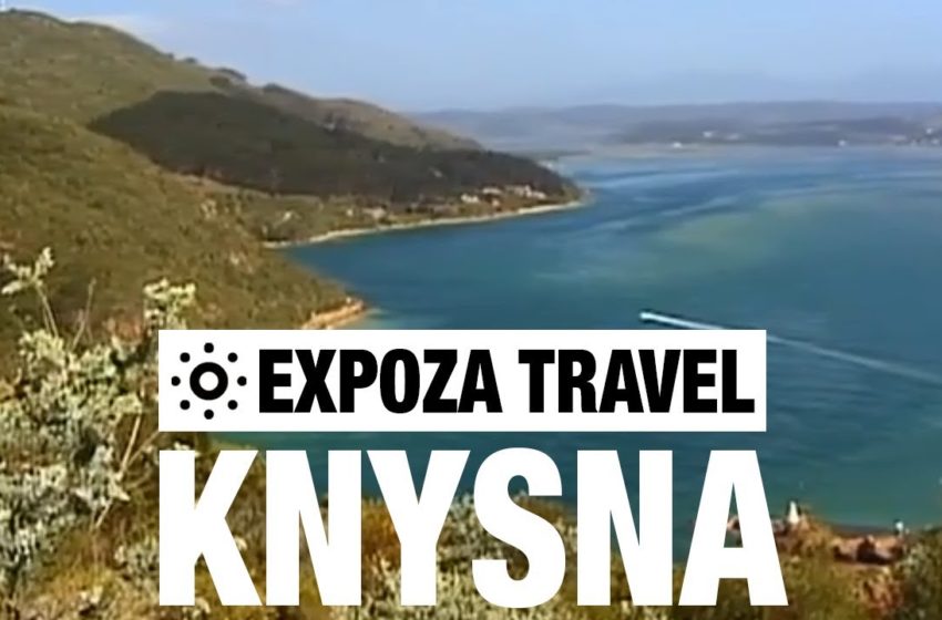  Knysna (South-Africa) Vacation Travel Video Guide
