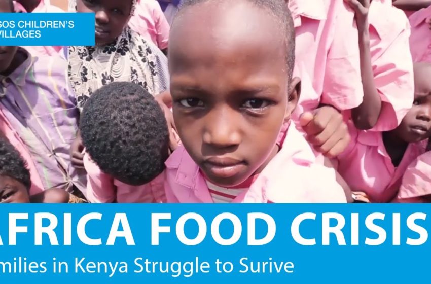  Africa Food Crisis: Families in Kenya Struggle to Survive | SOS Children's Villages