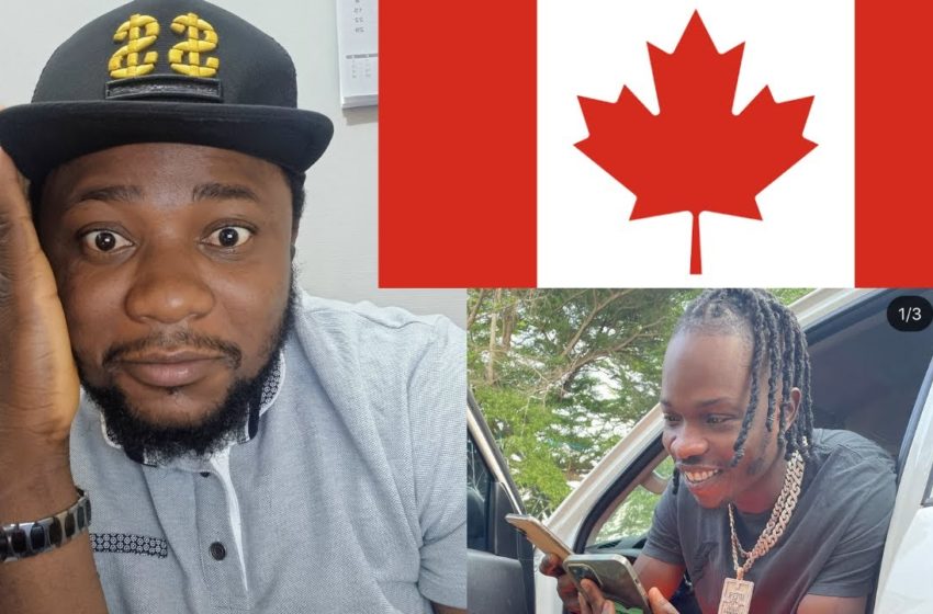  Why you Should Not Travel to Canada 🇨🇦 | Naira Marley Trouble x Bbnaija