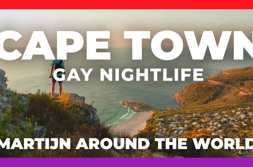 Gay Cape Town Travel Guide – Gay South Africa