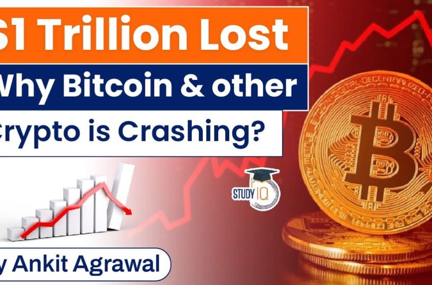  Why Cryptocurrency is Crashing? More than $1 Trillion in market value lost | UPSC GS Current Affairs