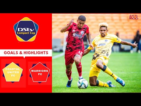  Coastal United vs Warriors Fc Goals & Extended Highlights| DStv Compact Cup Final