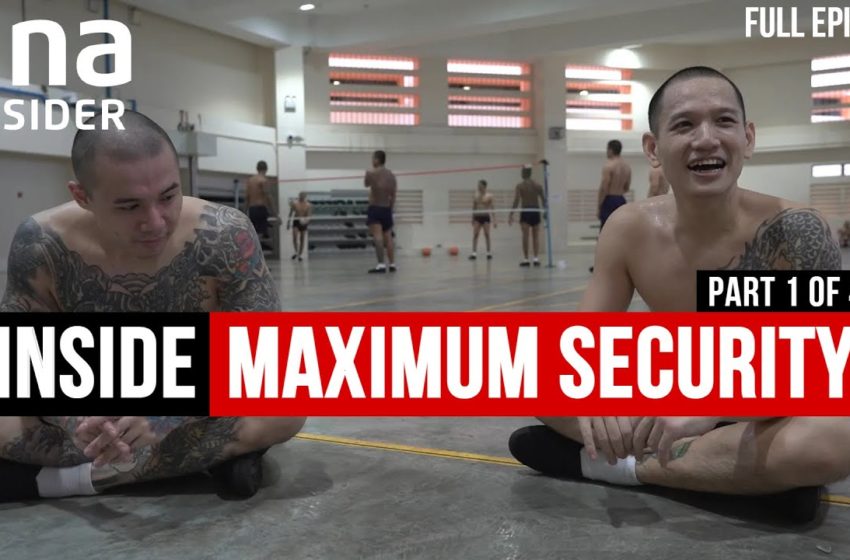  How Tough Is Singapore Prison Life? | Inside Maximum Security – Part 1/4 | CNA Documentary