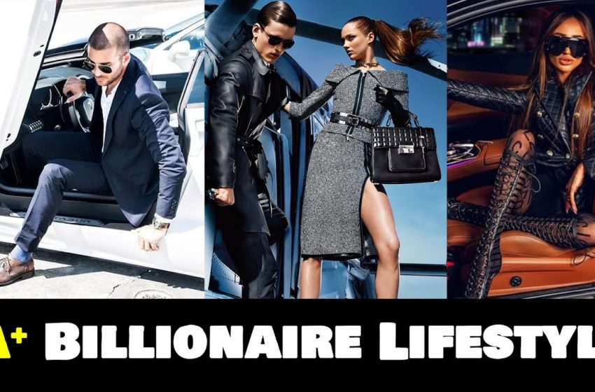 Billionaire Lifestyle Motivation Rich Lifestyle Life Of Billionaires A Luxury